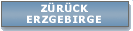 Zur�ck Erzgebirge