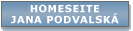 Homeseite Jana Podvalsk�