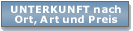 UNTERKUNFT nach Ort, Art und Preis
