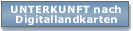 UNTERKUNFT nach Digitallandkarte